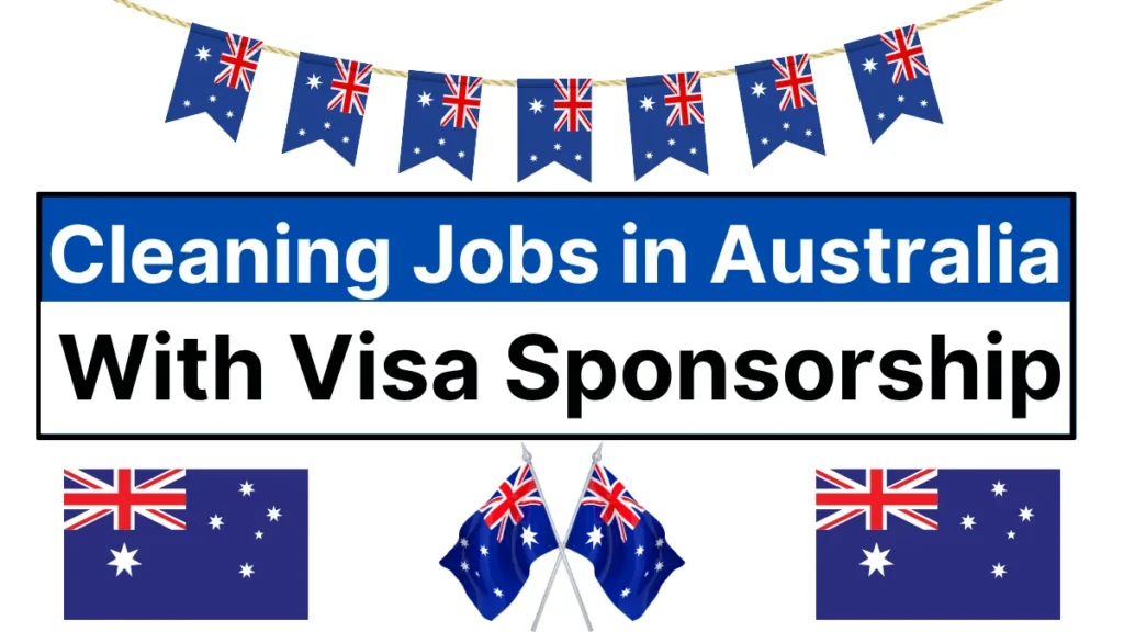 Cleaning Jobs in Australia for Foreigners with Visa Sponsorship 2025 ($58,500 Per Year)