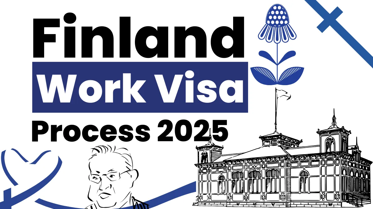 Finland Work Visa Process May 2025: Requirements and Application Process