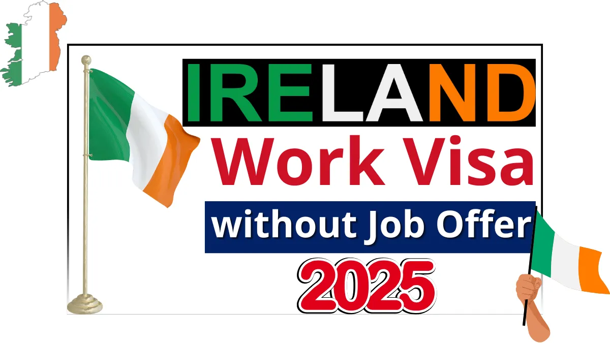 Ireland Work Visa without Job Offer 2025